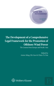 The Development Of A Comprehensive Legal Framework For The Promotion Of Offshore Wind Power