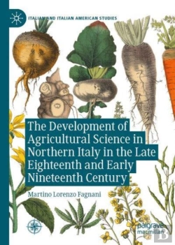 Bertrand.pt - The Development Of Agricultural Science In Northern Italy In The Late Eighteenth And Early Nineteenth Century
