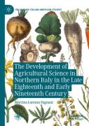The Development Of Agricultural Science In Northern Italy In The Late Eighteenth And Early Nineteenth Century