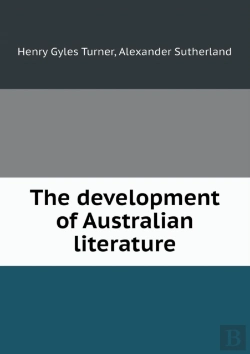 Bertrand.pt - The Development Of Australian Literature