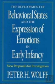 The Development Of Behavioral States And The Expression Of Emotions In Early Infancy