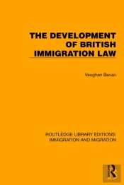The Development Of British Immigration Law