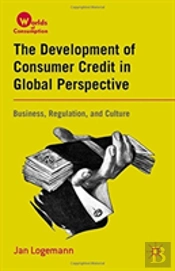 The Development Of Consumer Credit In Global Perspective