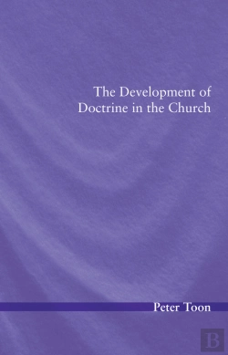 Bertrand.pt - The Development Of Doctrine In The Church