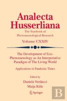 The Development Of Eco-Phenomenology As An Interpretative Paradigm Of The Living World