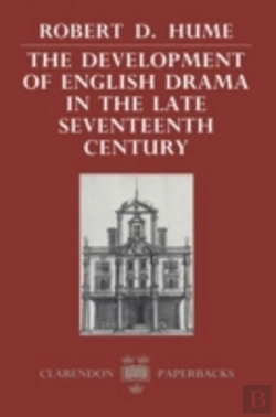 Bertrand.pt - The Development Of English Drama In The Late Seventeenth Century