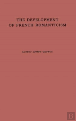 Bertrand.pt - The Development Of French Romanticism