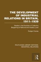 The Development Of Industrial Relations In Britain, 1911â€“1939