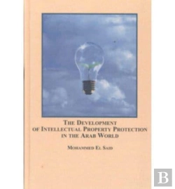 Bertrand.pt - The Development Of Intellectual Property Protection In The Arab World