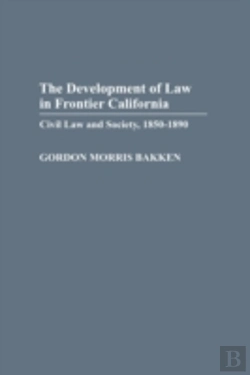 Bertrand.pt - The Development Of Law In Frontier California