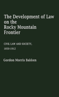 Bertrand.pt - The Development Of Law On The Rocky Mountain Frontier