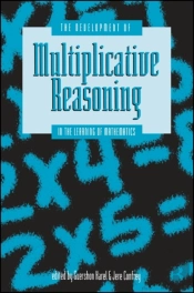 The Development Of Multiplicative Reasoning In The Learning Of Mathematics