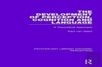 The Development Of Perception, Cognition And Language