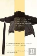 The Development Of Postsecondary Education Systems In Canada