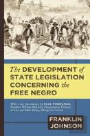 The Development Of State Legislation Concerning The Free Negro