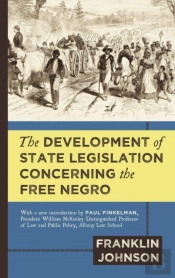 The Development Of State Legislation Concerning The Free Negro
