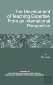 The Development Of Teaching Expertise From An International Perspective