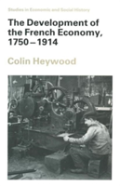 The Development Of The French Economy, 1750-1914