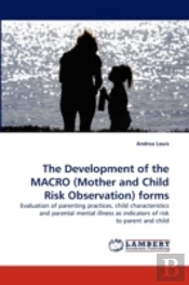 The Development Of The Macro (Mother And Child Risk Observation) Forms