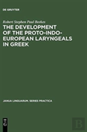 The Development Of The Proto-Indo-European Laryngeals In Greek
