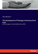 The Development Of Theology In Germany Since Kant