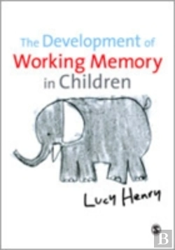 Bertrand.pt - The Development Of Working Memory In Children