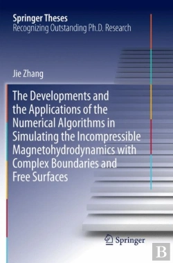 Bertrand.pt - The Developments And The Applications Of The Numerical Algorithms In Simulating The Incompressible Magnetohydrodynamics With Complex Boundaries And Free Surfaces