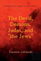 The Devil, Demons, Judas, And The Jews