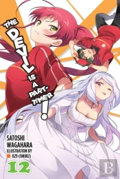 The Devil Is A Part-Timer!, Vol. 12 (Light Novel)
