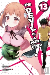 The Devil Is A Part-Timer!, Vol. 13 (Manga)