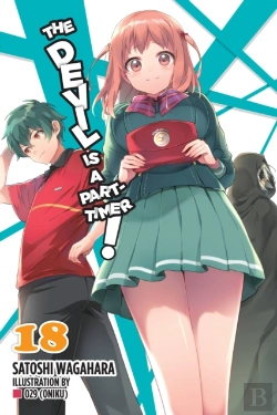 Bertrand.pt - The Devil Is A Part-Timer!, Vol. 18 (Light Novel)