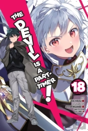 The Devil Is A Part-Timer!, Vol. 18 (Manga)