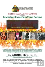 The Devil Is Lust, Lies And Delusions; And The Most High Is Love And Truth Without Confusion
