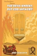 The Devil Knocks But God Answers!