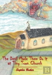 The Devil Made Them Do It At Tiny Town Church