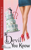 The Devil You Know (The Devilish Divas Series, Book 3)
