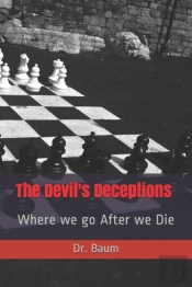 The Devil'S Deceptions: Where We Go Afte