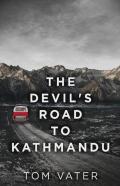 The Devil'S Road To Kathmandu