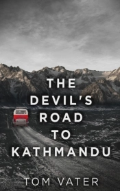 The Devil'S Road To Kathmandu