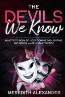 The Devil'S We Know