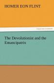 The Devolutionist And The Emancipatrix
