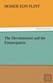 The Devolutionist And The Emancipatrix