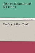The Dew Of Their Youth