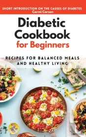 The Diabetes Cookbook For Beginners