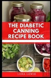 The Diabetic Canning Recipe Book