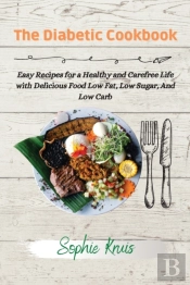 The Diabetic Cookbook: Easy Recipes For