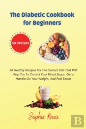 The Diabetic Cookbook For Beginners: 50