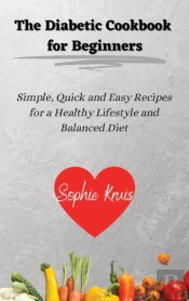 The Diabetic Cookbook For Beginners: Sim