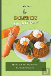 The Diabetic Lunch Cookbook