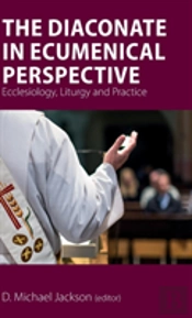 The Diaconate In Ecumenical Perspective